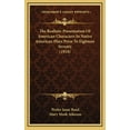 thumbnail image 1 of The Realistic Presentation of American Characters in Native American Plays Prior to Eighteen Seventy (1918) Hardcover, 1 of 1