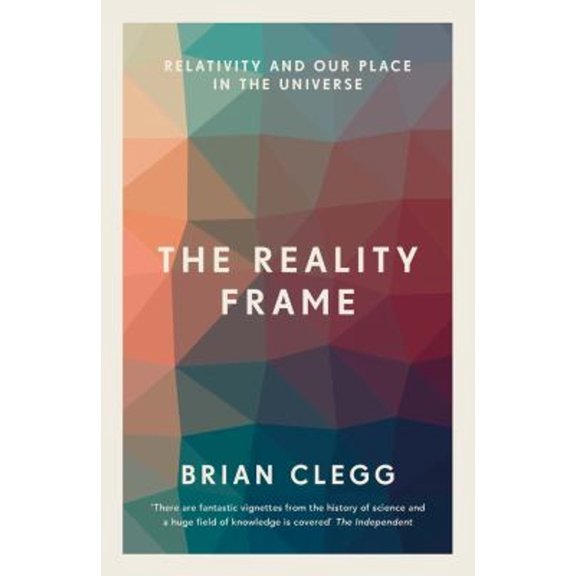 Pre-Owned The Reality Frame: Relativity and Our Place in the Universe (Paperback) 1785782819 9781785782817
