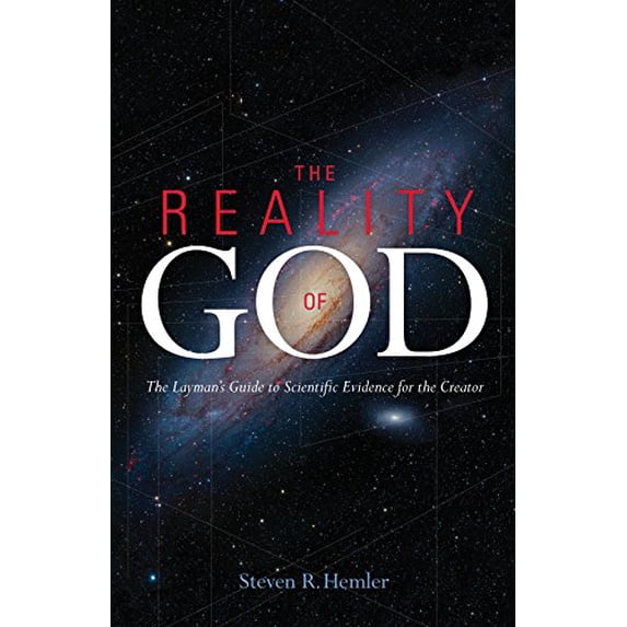 Pre-Owned The Reality of God: The Layman's Guide to Scientific Evidence for a Creator (Hardcover) 1618902180 9781618902184