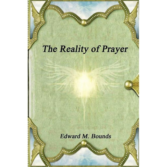 The Reality of Prayer, (Paperback)