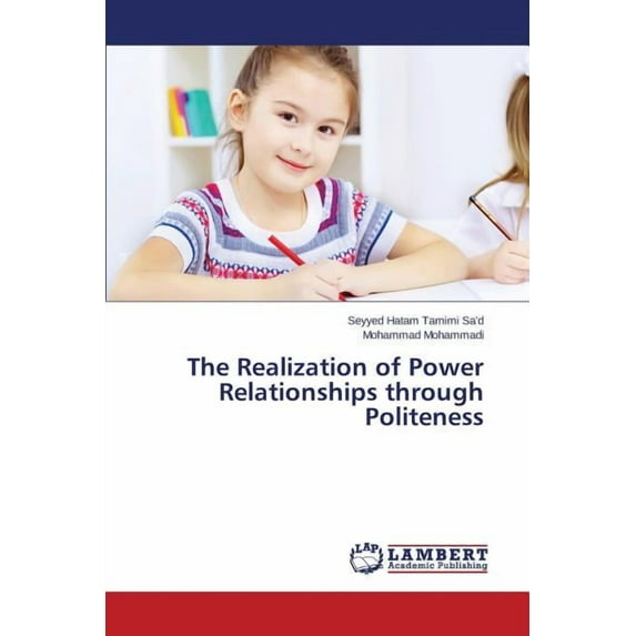 The Realization of Power Relationships Through Politeness (Paperback)