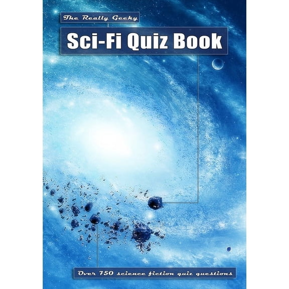The Really Geeky Sci-Fi Quiz Book, (Paperback)