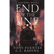 The Realm of Gothika End of The Line A Gothika Novel, Book 3, Paperback