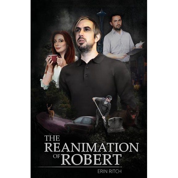The Reanimation of Robert: A Paranormal Urban Fantasy Novella (Paperback) by Erin Ritch