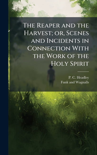 Samuelson Reaper At Work The Reaper and the Harvest; or, Scenes and Incidents in Connection With ...