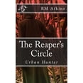 thumbnail image 1 of Urban Hunter The Reaper's Circle: Urban Hunter, Book 6, (Paperback), 1 of 1