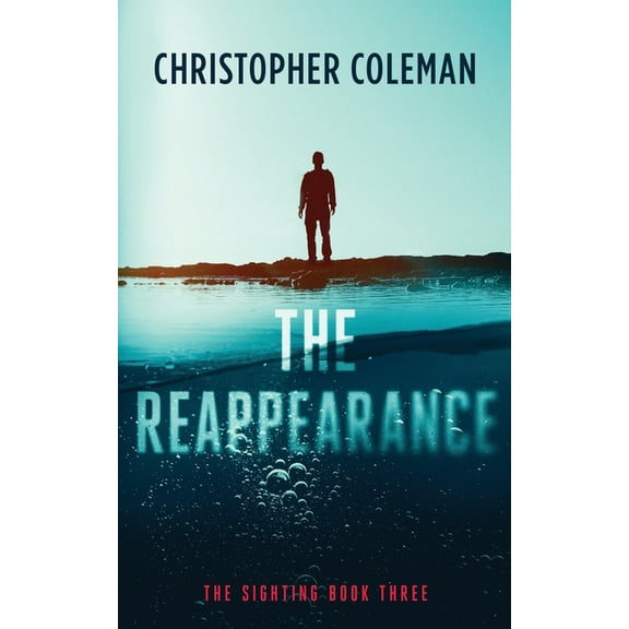 The Reappearance (The Sighting Book Three) (Paperback) by Christopher Coleman