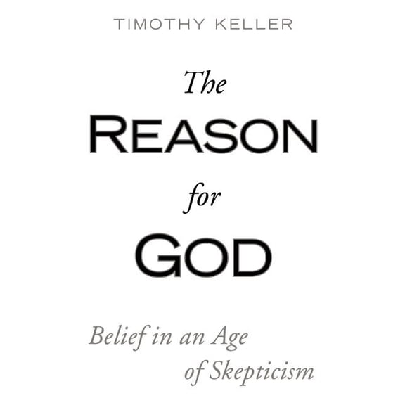 The Reason for God: Belief in an Age of Skepticism, (Paperback)
