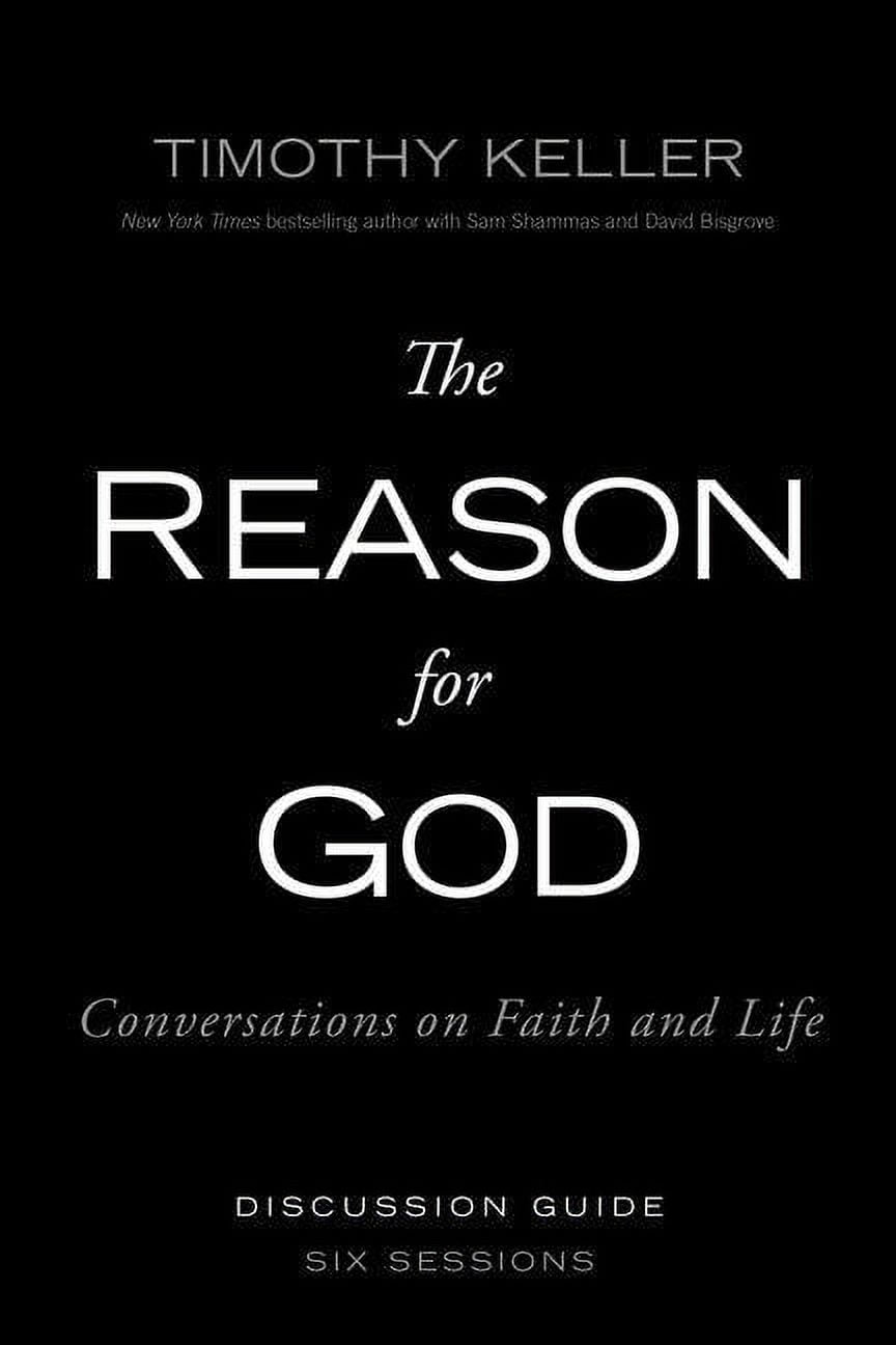 The Reason for God: Conversations on Faith and Life Discussion Guide