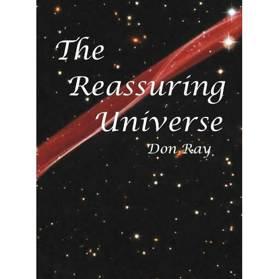The Reassuring Universe (Hardcover)