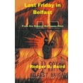 thumbnail image 1 of The Rebeca Hoffmann Files Last Friday in Belfast, Book 2, (Paperback), 1 of 1