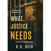The Rebecca Black Trilogy What Justice Needs Book Three of The Rebecca Black Trilogy, Book 3, Hardcover