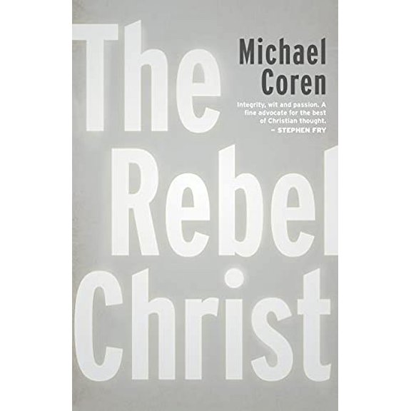 Pre-Owned The Rebel Christ (Paperback) 1459748514 9781459748514