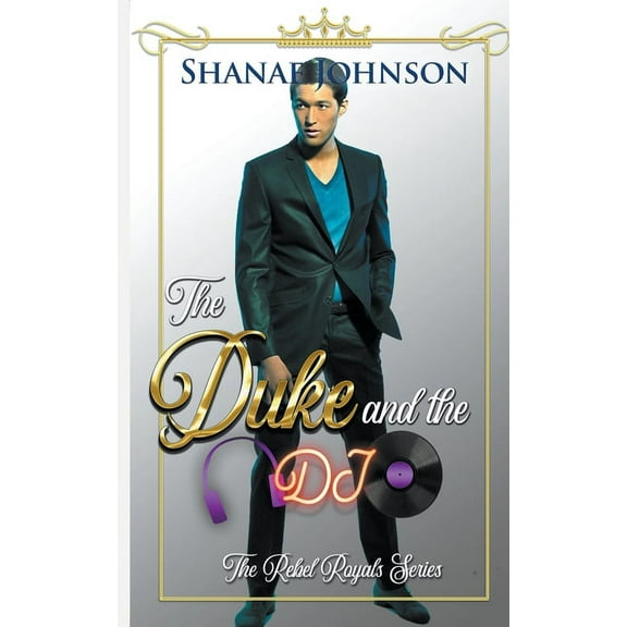 The Rebel Royals The Duke and the DJ: a Sweet Royal Romance, Book 3, (Paperback)