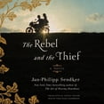 thumbnail image 1 of The Rebel and the Thief (Audiobook), 1 of 1