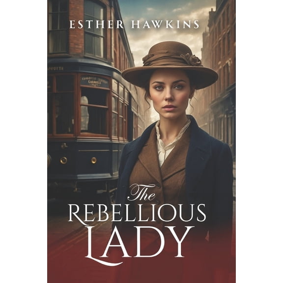 The Rebellious Lady: Lady's Heart, Book 2, (Paperback)