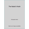 thumbnail image 1 of Pre-Owned The Rebel's Wrath (Paperback) 1633810682 9781633810686, 1 of 1