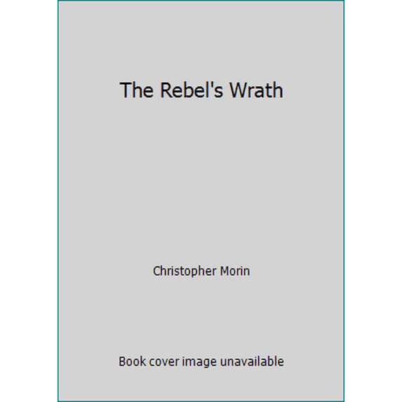 Pre-Owned The Rebel's Wrath (Paperback) 1633810682 9781633810686
