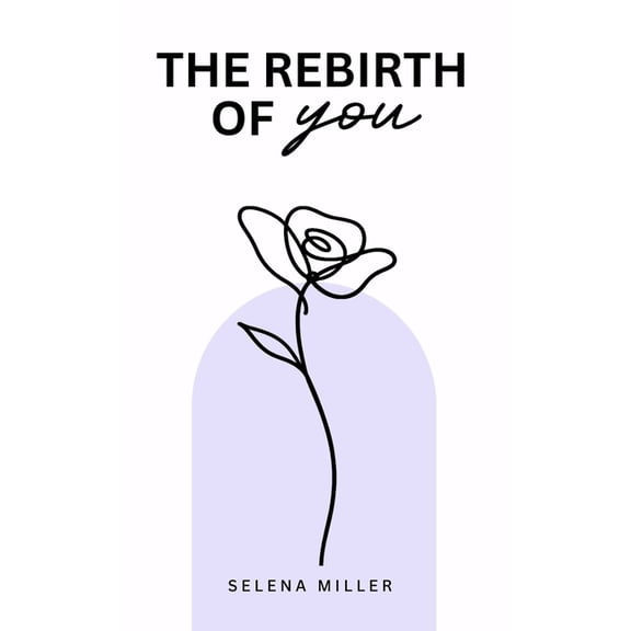 The Rebirth Of You, (Paperback)