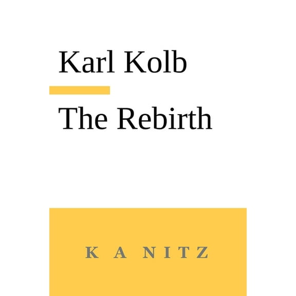 The Rebirth, the Inner True Life, or How do Humans Become Blessed?: In accordance with the words of the sacred scripture, (Paperback)