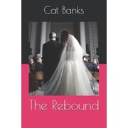 The Rebound Paperback by Cat Banks