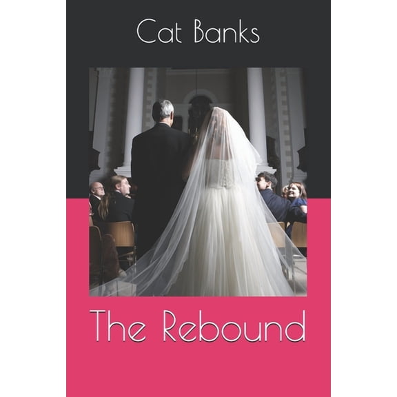 The Rebound (Paperback) by Cat Banks
