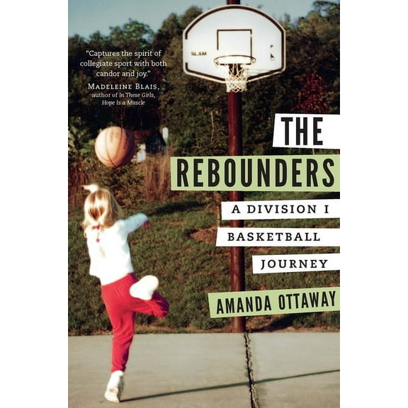 The Rebounders : A Division I Basketball Journey (Paperback)