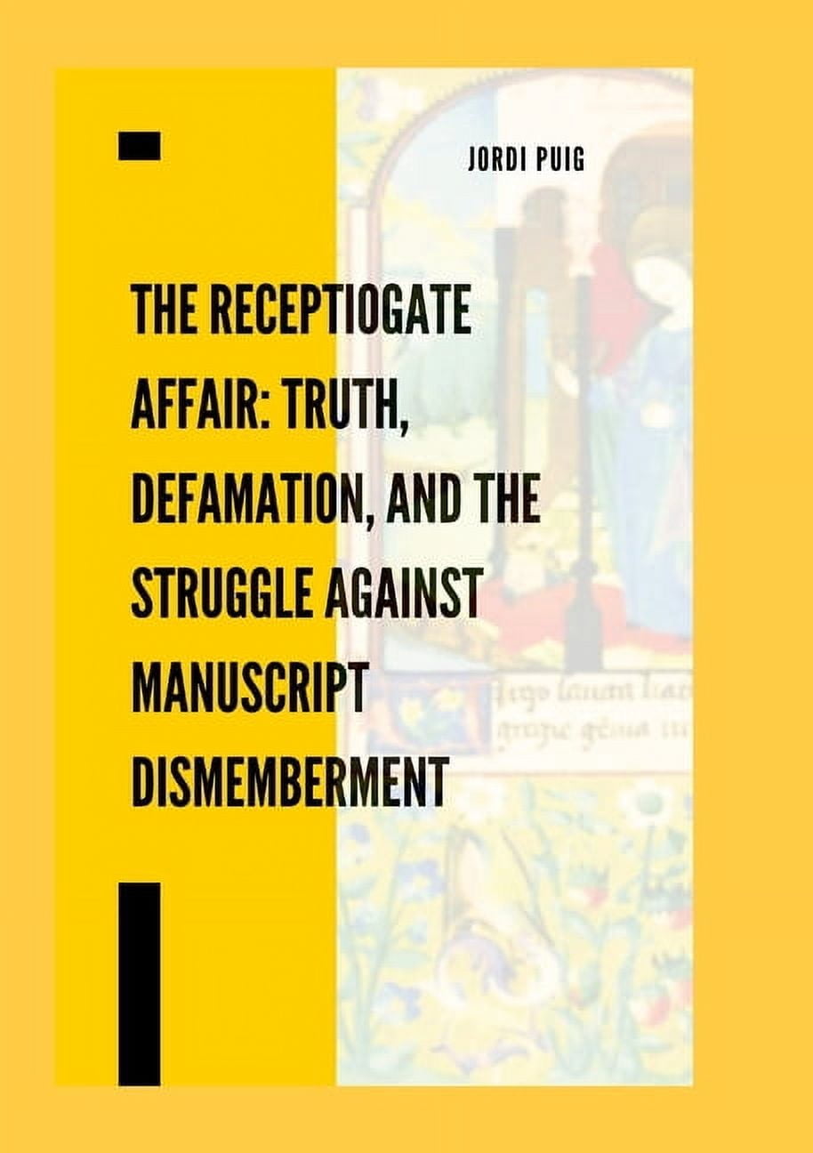 The ReceptioGate Affair: Truth, Defamation, and the Struggle Against Manuscript Dismemberment: #Receptiogate, (Paperback)