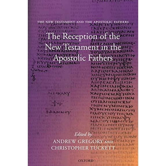 Pre-Owned The Reception of the New Testament in the Apostolic Fathers Paperback