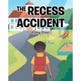 thumbnail image 1 of The Recess Accident, (Paperback), 1 of 1