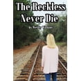 thumbnail image 1 of The Reckless Never Die, (Paperback), 1 of 1