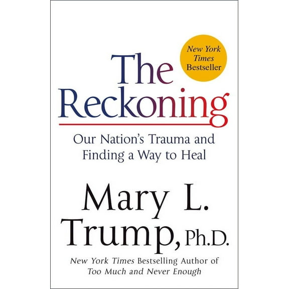 The Reckoning: Our Nation's Trauma and Finding a Way to Heal, (Paperback)
