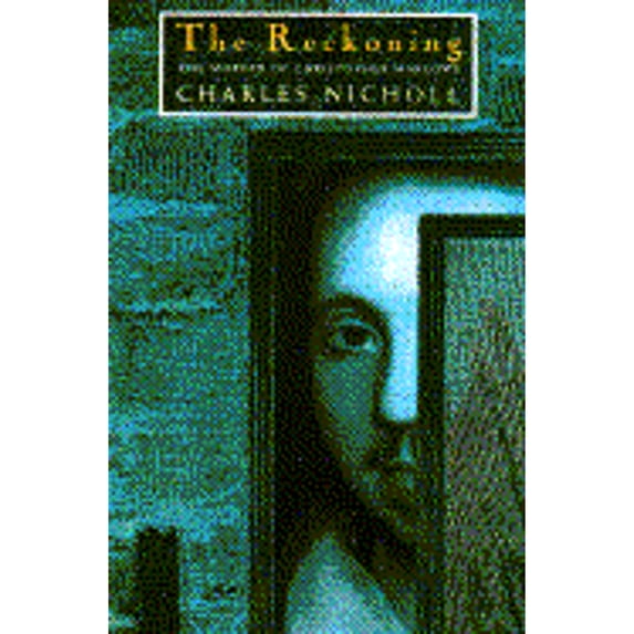 Pre-Owned The Reckoning: The Murder of Christopher Marlowe (Hardcover) 0151759812 9780151759811