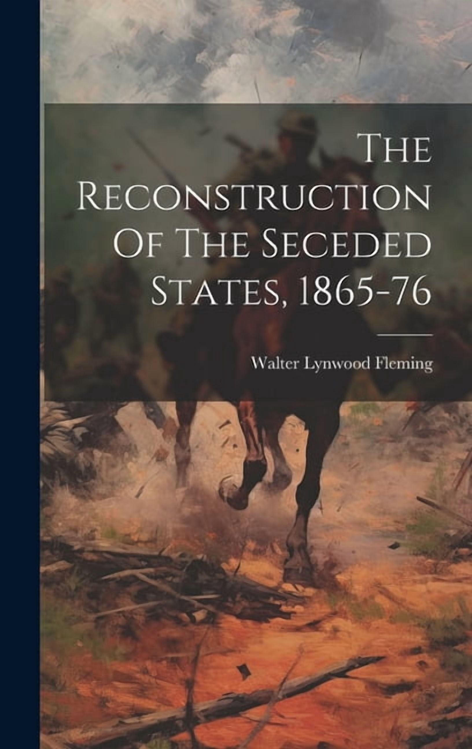 Seceded The Reconstruction Of The Seceded States, 1865-76 (Hardcover) - Walmart.com