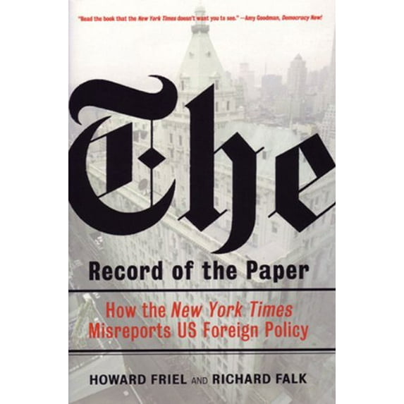 Pre-Owned The Record of the Paper: How the New York Times Misreports US Foreign Policy (Hardcover) 1844670198 9781844670192