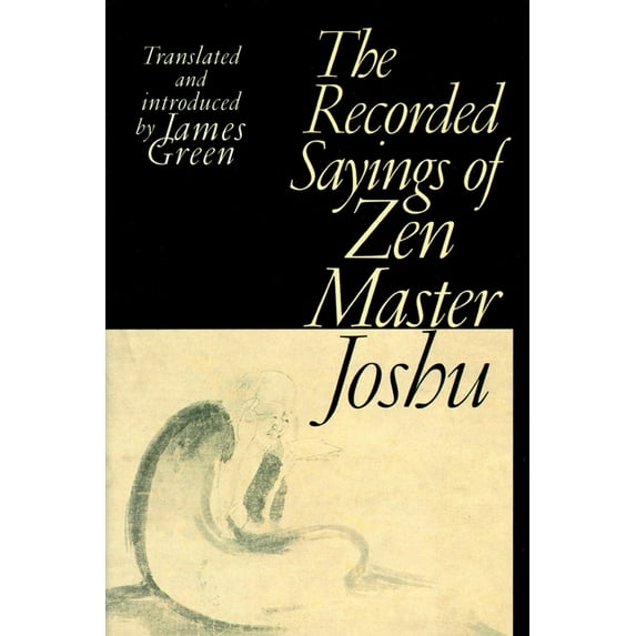 The Recorded Sayings of Zen Master Joshu, (Paperback)