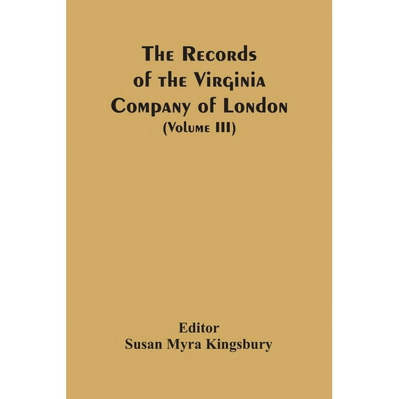 The Records Of The Virginia Company Of London (Volume III), (Paperback)