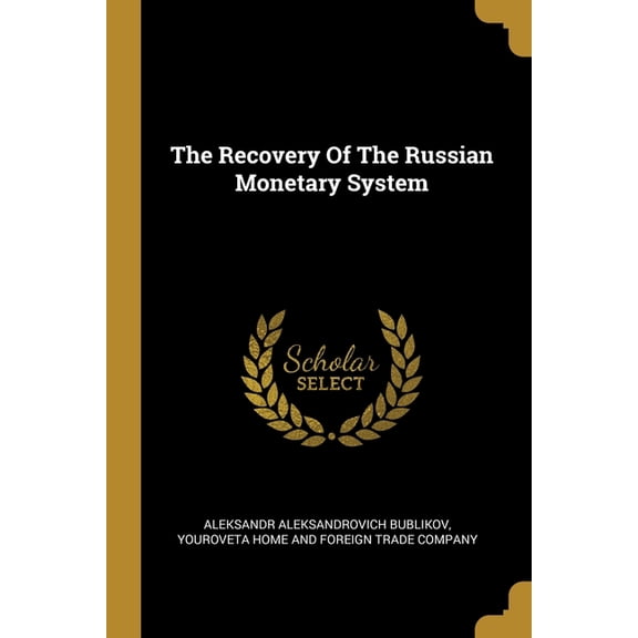 The Recovery Of The Russian Monetary System (Paperback)