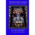 thumbnail image 1 of Pre-Owned The Recovery Rosary: Reflections for Alcoholics and Addicts (Paperback) 1475133448 9781475133448, 1 of 1