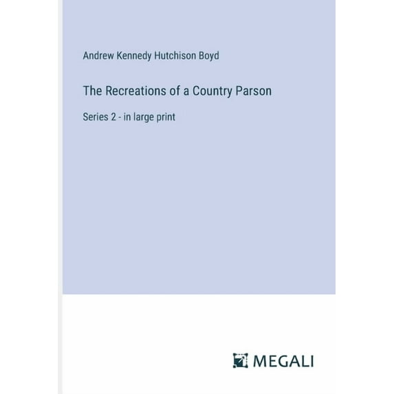 The Recreations of a Country Parson: Series 2 - in large print, (Paperback)