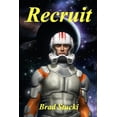 thumbnail image 1 of The Recruit Recruit: A Space Opera, Book 1, (Paperback), 1 of 1