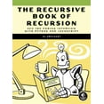 thumbnail image 1 of The Recursive Book of Recursion: Ace the Coding Interview with Python and JavaScript, (Paperback), 1 of 1