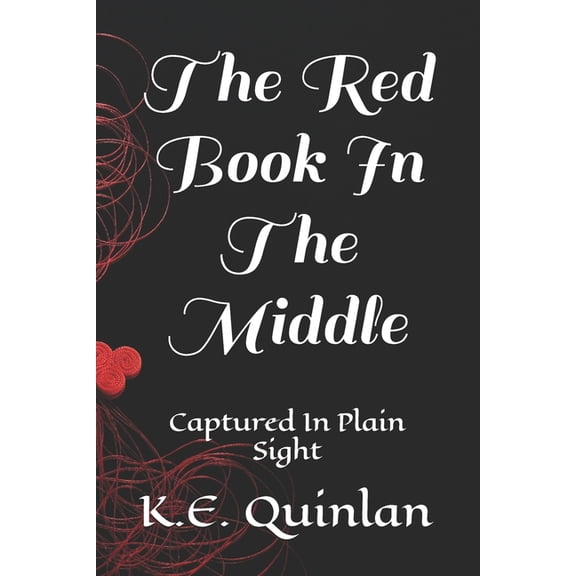 The Red Book in the Middle The Red Book In The Middle: Captured In Plain Sight, (Paperback)