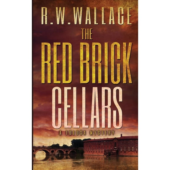 Tolosa Mystery The Red Brick Cellars: A Tolosa Mystery, Book 1, (Paperback)