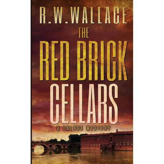 Tolosa Mystery The Red Brick Cellars: A Tolosa Mystery, Book 1, (Paperback)