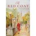 thumbnail image 1 of Pre-Owned The Red Coat: A Novel of Boston (Hardcover) 1510743316 9781510743311, 1 of 1