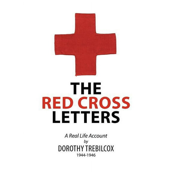 The Red Cross Letters: A Real Life Account 1944-1946