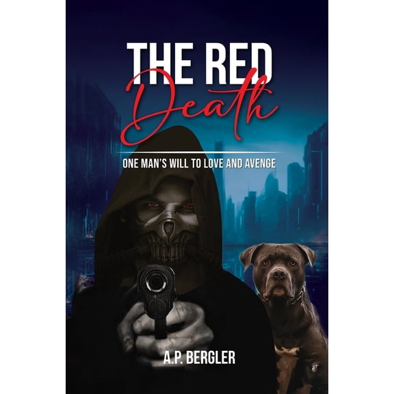 The Red Death: One Man's Will to Love and Avenge, (Paperback)