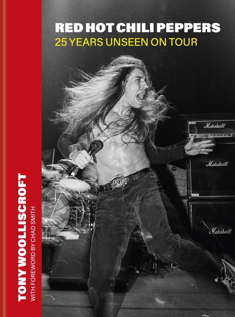 Red Hot Chili Peppers: 25 Years Unseen on Tour, (Hardcover)