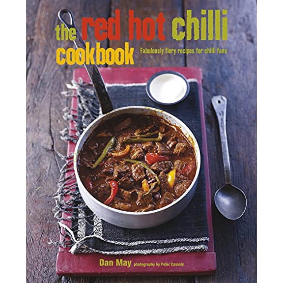 Pre-Owned Red Hot Chilli Cookbook: Fabulously Fiery Recipes for Chilli Fans (Hardcover) 1849752222 9781849752220